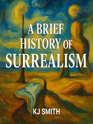 cover image of A Brief History of Surrealism